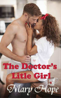 Mary Hope — The Doctor's Little Girl: An Interracial Romance (A Littletown Saga Book 1)