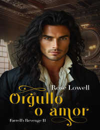 Rose Lowell — Orgullo o amor