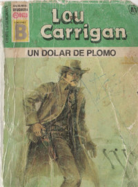 Lou Carrigan — Un dolar de plomo