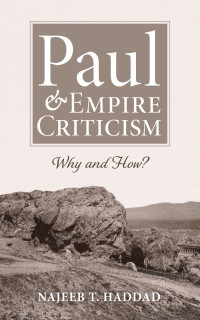 Najeeb T. Haddad; — Paul and Empire Criticism