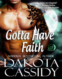 Dakota Cassidy — Gotta Have Faith