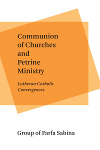 Group of Farfa Sabina, Peder Norgaard-Hojen, James F. Puglisi — Communion of Churches and Petrine Ministry