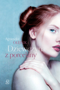 Agnieszka Olejnik — Dziewczyna z porcelany