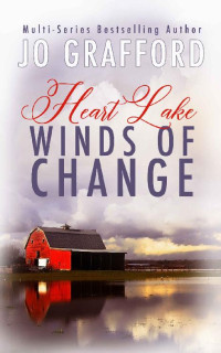 Jo Grafford — Winds of Change: A Sweet, Inspirational, Small Town, Romantic Suspense Series (Heart Lake Book 1)