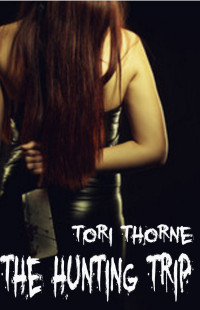 Tori Thorne — The Hunting Trip