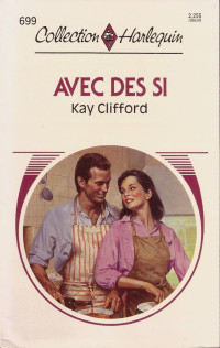 Kay Clifford [Clifford, Kay] — Avec des si
