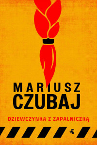 Mariusz Czubaj — Dziewczynka z zapalniczką