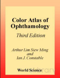 Color Atlas of Ophthalmology 3rd ed 1995 - A. Ming, I. Constable WW — Color Atlas of Ophthalmology 3rd ed 1995 - A. Ming, I. Constable WW