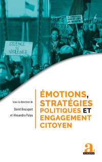 David Bousquet & Alexandra Palau — Émotions, stratégies politiques et engagement citoyen