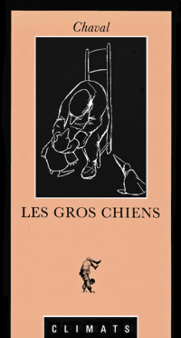 Chaval — Les Gros chiens