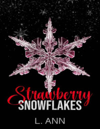L. Ann — Strawberry Snowflakes: A Forgotten Legacy Christmas Story