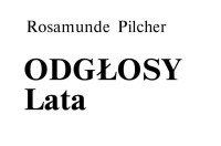 Rosamunde Pilcher — Odgłosy lata