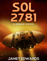 Janet Edwards — Sol 2781 (Drago Tell Dramis Book 4)