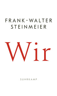 Frank-Walter Steinmeier — Wir