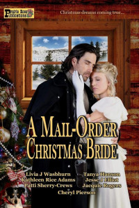 Livia J. Washburn & Kathleen Rice Adams & Patti Sherry-Crews & Tanya Hanson & Jesse J Elliot & Jacquie Rogers & Cheryl Pierson — A Mail-Order Christmas Bride