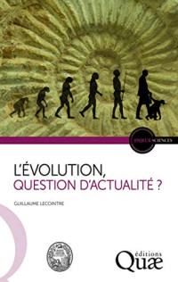 Guillaume Lecointre — L'Évolution, question d'actualité ?
