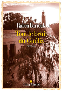 Ruben Barrouk & Ruben Barrouk — Tout le bruit du Guéliz