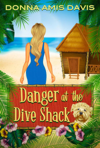 Donna Amis Davis [Davis, Donna Amis] — Danger at the Dive Shack