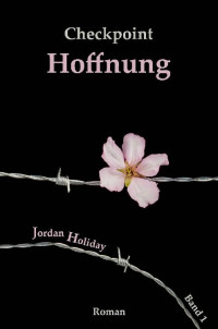 Jordan Holiday [Holiday, Jordan] — Checkpoint Hoffnung