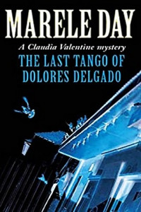Marele Day — The Last Tango of Dolores Delgado