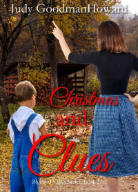 Judy Goodman Howard [Howard, Judy Goodman] — Christmas And Clues (Bluebird Valley 02)