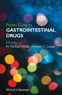 Wolfe, M. Michael, Lowe, Robert C. — Pocket Guide to GastrointestinaI Drugs