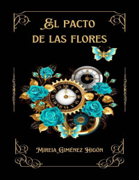 Mireia Giménez Higón — EL PACTO DE LAS FLORES (EDETA nº 1) (Spanish Edition)