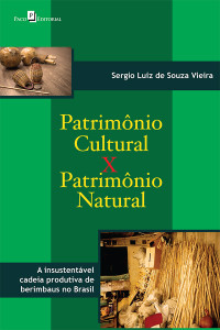 Sergio Luiz de Souza Vieira; — Patrimnio cultural versus patrimnio natural