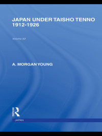 Young, Arthur Morgan — Japan Under Taisho Tenno