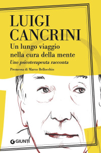 Luigi Cancrini — Un lungo viaggio nella cura della mente