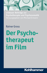 Rainer Gross — Der Psychotherapeut im Film