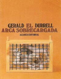 Gerald Durrell — El Arca Sobrecargada