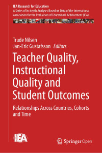 Trude Nilsen & Jan-Eric Gustafsson — Teacher Quality, Instructional Quality and Student Outcomes