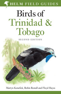 Martyn Kenefick, Robin Restall & Floyd Hayes — Birds of Trinidad and Tobago