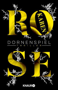 Karen Rose — Dornenspiel