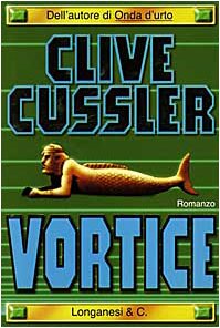 Clive Cussler & La Gaja Scienza — Vortice