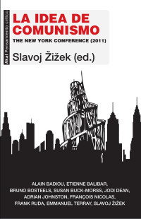 Zizek, Slavoj; — La idea de comunismo