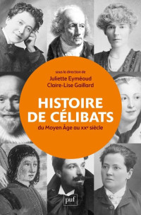 Juliette Eyméoud, Claire-Lise Gaillard — Histoire de célibats