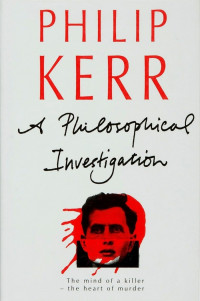 Philip Kerr — A Philosophical Investigation