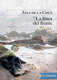 Aixa de la Cruz — La línea del frente