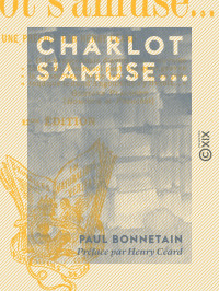 Paul Bonnetain — Charlot s'amuse...
