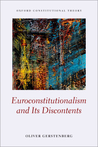 Oliver Gerstenberg; — Euroconstitutionalism and Its Discontents