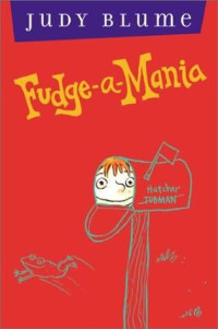 Blume, Judy — [Fudge 03] • Fudge-a-Mania