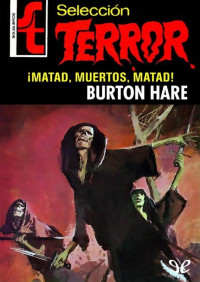 Burton Hare — ¡Matad, muertos, matad!
