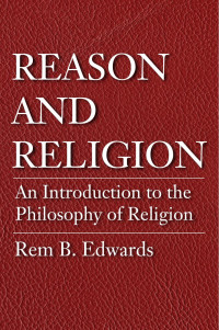 Rem B. Edwards; — Reason and Religion