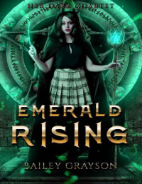 Bailey Grayson — Emerald Rising: A Prequel (Her Dark Quartet)