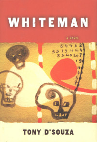 Tony D'Souza — Whiteman