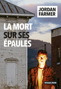 Jordan Farmer — La mort sur ses épaules