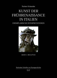 Norbert Schneider — Kunst der Frhrenaissance in Italien