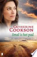 Catherine Cookson — Smal is het pad